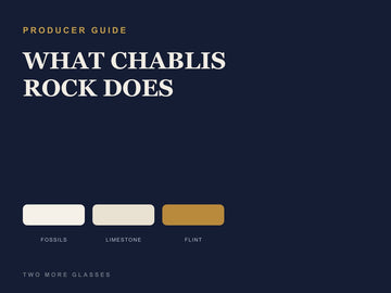Dark navy cover titled "WHAT CHABLIS ROCK DOES" with colour swatches, Two More Glasses producer guide article